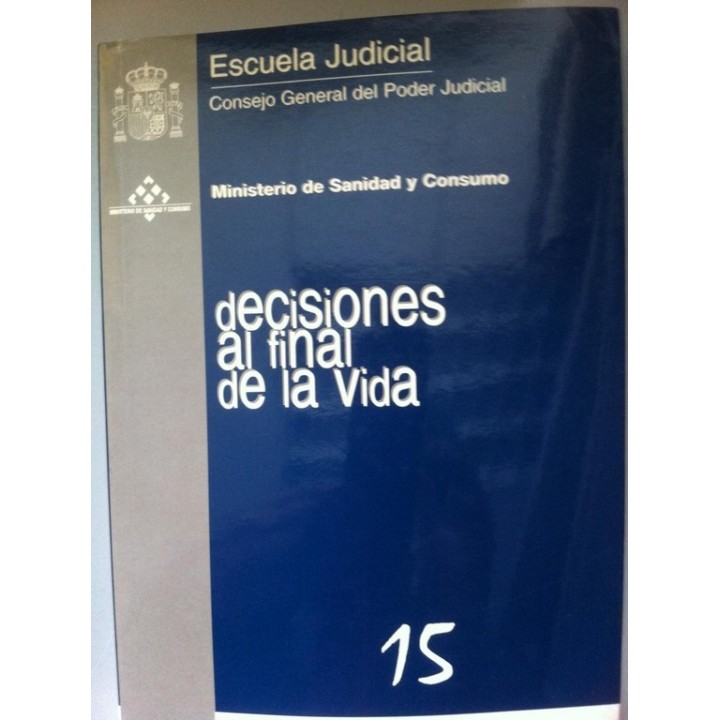 ESTUDIOS DE DERECHO JUDICIAL Nº 15: Decisiones al final de la vida